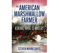 Steven Wayne Davis The American Marshmallow Farmer (Tascabile)