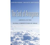 Steven Weber Bruce W. Jentleson The End of Arrogance (Copertina rigida)