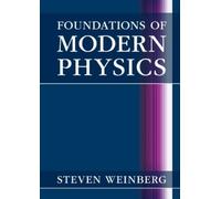 Steven Weinberg Foundations of Modern Physics (Copertina rigida)