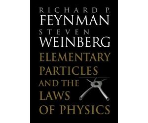 Steven Weinberg Richard P. F Elementary Particles and the Laws of P (Tascabile)