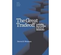 Steven Weisman The Great Tradeoff - Confronting Moral Conflicts in t (Tascabile)