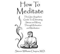Steven Williams Chopra How To Meditate (Tascabile)