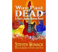 Steven Womack Way Past Dead (Tascabile) Harry James Denton