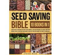 Steven Wood The Seed Saving Bible (Tascabile)