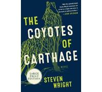 Steven Wright The Coyotes of Carthage (Tascabile)
