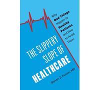 Steven Z. Kussin The Slippery Slope of Healthcare (Copertina rigida)