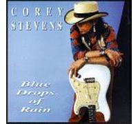 Stevens Corey - Blue Drops Of Rains