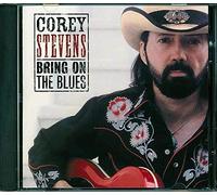 Stevens, Corey - Bring On The Blues
