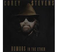 Stevens, Corey - Rumors In The Ether