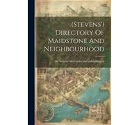 (stevens') Directory Of Maidstone And Neighbourhood (Tascabile)