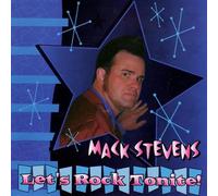 Stevens, Mack - Let's Rock Tonite