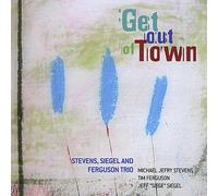 Stevens, Siegel & Ferguson - Get Out Of Town
