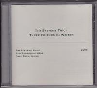 Stevens, Tim Trio - Three Friends In Winter