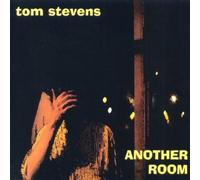 Stevens,Tom - Another Room