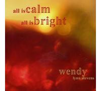 Stevens, Wendy Lynn - All Is Calm All Is Bright