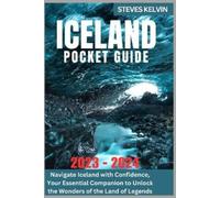 Steves Kelvin Iceland Pocket Guide 2023 - 2024 (Tascabile) Be Guided