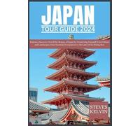 Steves Kelvin Japan Tour Guide 2024 (Tascabile) Be Guided