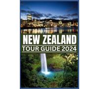 Steves Kelvin New Zealand Tour Guide 2024 (Tascabile) Be Guided