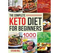 Stevid Rill The Complete Keto Diet for Beginners (Tascabile)