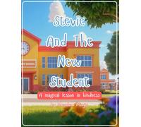 Stevie And The New Student: A magical lesson in kindness