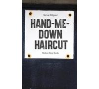 Stevie Kilgour Hand-Me-Down Haircut (Tascabile)