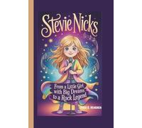 STEVIE NICKS: From a Little Girl with Big Dreams to a Rock Legend