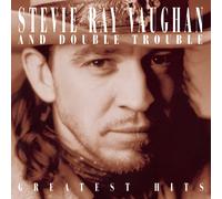 Stevie Ray Vaughan - Stevie Ray Vaughan And Double Trouble : Greatest Hits