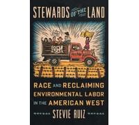 Stevie Ruiz Stewards of the Land (Copertina rigida) Justice, Power, and Politics