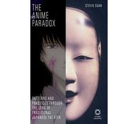 Stevie Suan The Anime Paradox: Patterns and Practices Through the Le (Tascabile)