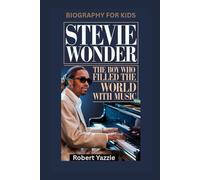 STEVIE WONDER: The Boy Who Filled the World with Music- Biography for kids