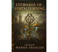 STEWARDS Of The FORTH TURNING: Guiding from the Shadows of History