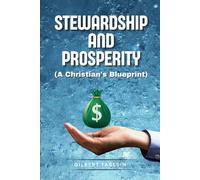 Stewardship and Prosperity: A Christian's Blueprint