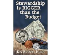 Stewardship is BIGGER than the Budget
