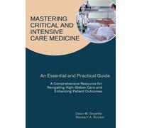 Stewart A Rucker Dean M Go Mastering Critical and Intensive Care Med (Tascabile)