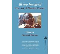 Stewart Brown All Are Involved: The Art Of Martin Carter (Tascabile)