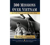 Stewart Cranston 300 Missions Over Vietnam (Tascabile)