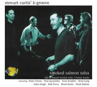 Stewart Curtis' K-Groove Smoked Salmon Salsa (CD) Bonus Tracks Album