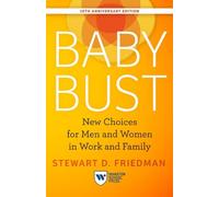 Stewart D. Friedman Baby Bust, 10th Anniversary Edition (Tascabile)