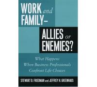 Stewart D. Friedman Jeffrey H. G Work and Family - Allies or (Copertina rigida)