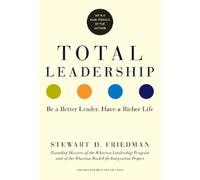 Stewart D. Friedman Total Leadership (Tascabile)