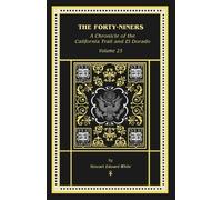 Stewart E White The Forty-Niners (Tascabile)