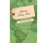 Stewart Edward White African Camp Fires (Tascabile)