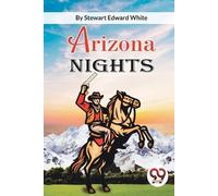 Stewart Edward White Arizona Nights (Tascabile)
