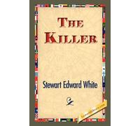 Stewart Edward White The Killer (Tascabile)