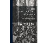 Stewart Edward White The Rediscovered Country (Copertina rigida)