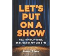 Stewart F Lane Lets Put On A Show Book NUOVO