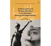 Stewart Field Criminal Justice and The Ideal Defendant in the Making (Tascabile)