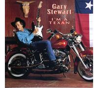 Stewart, Gary - Im A Texan