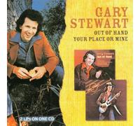 Stewart,Gary - Out of Hand/Your Place Or Mine