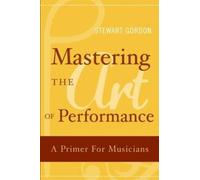 Stewart Gordon Mastering the Art of Performance (Tascabile)